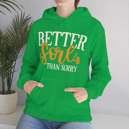 Better Sore Than Sorry Hoodie