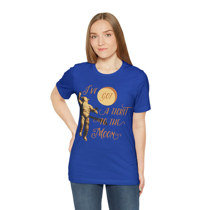 I've got a ticket to the moon T-Shirt