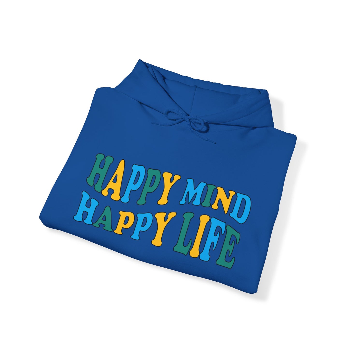 Happy mind Happy life Hoodie