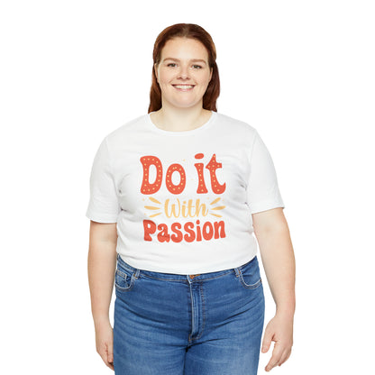 Do It with Passion T-Shirt