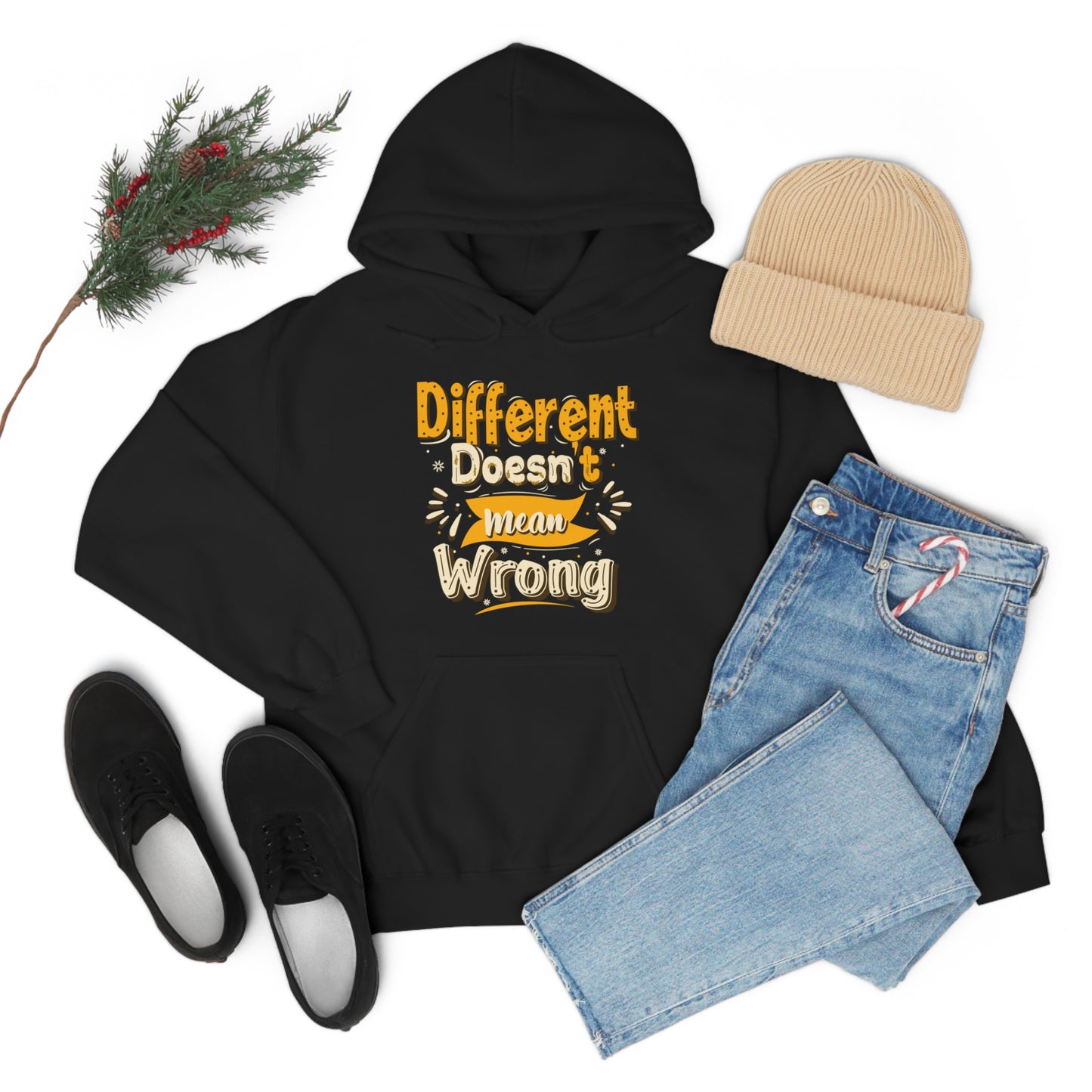 Different Doesn't Mean Wrong Hoodie