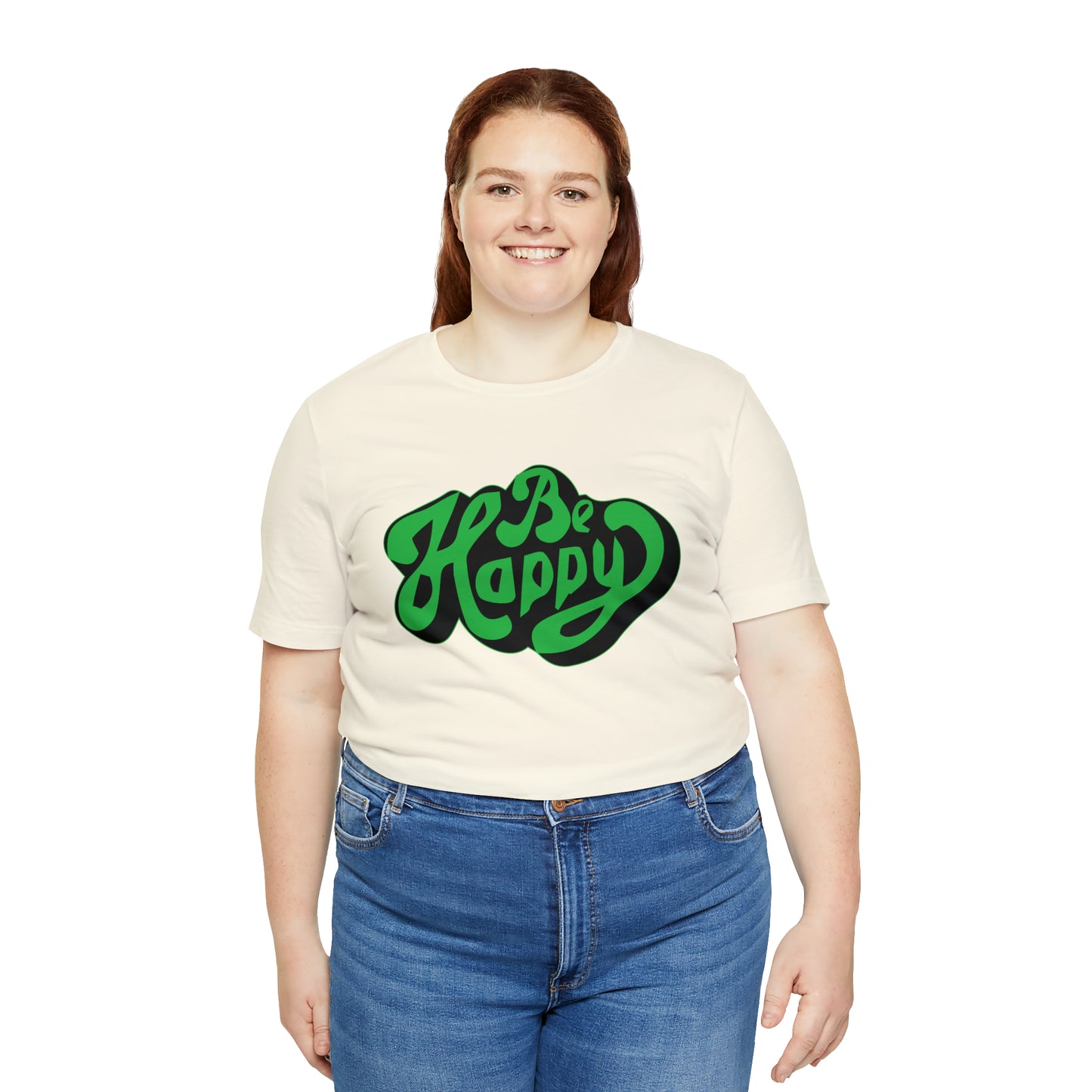 Be happy Unisex Tee shirt