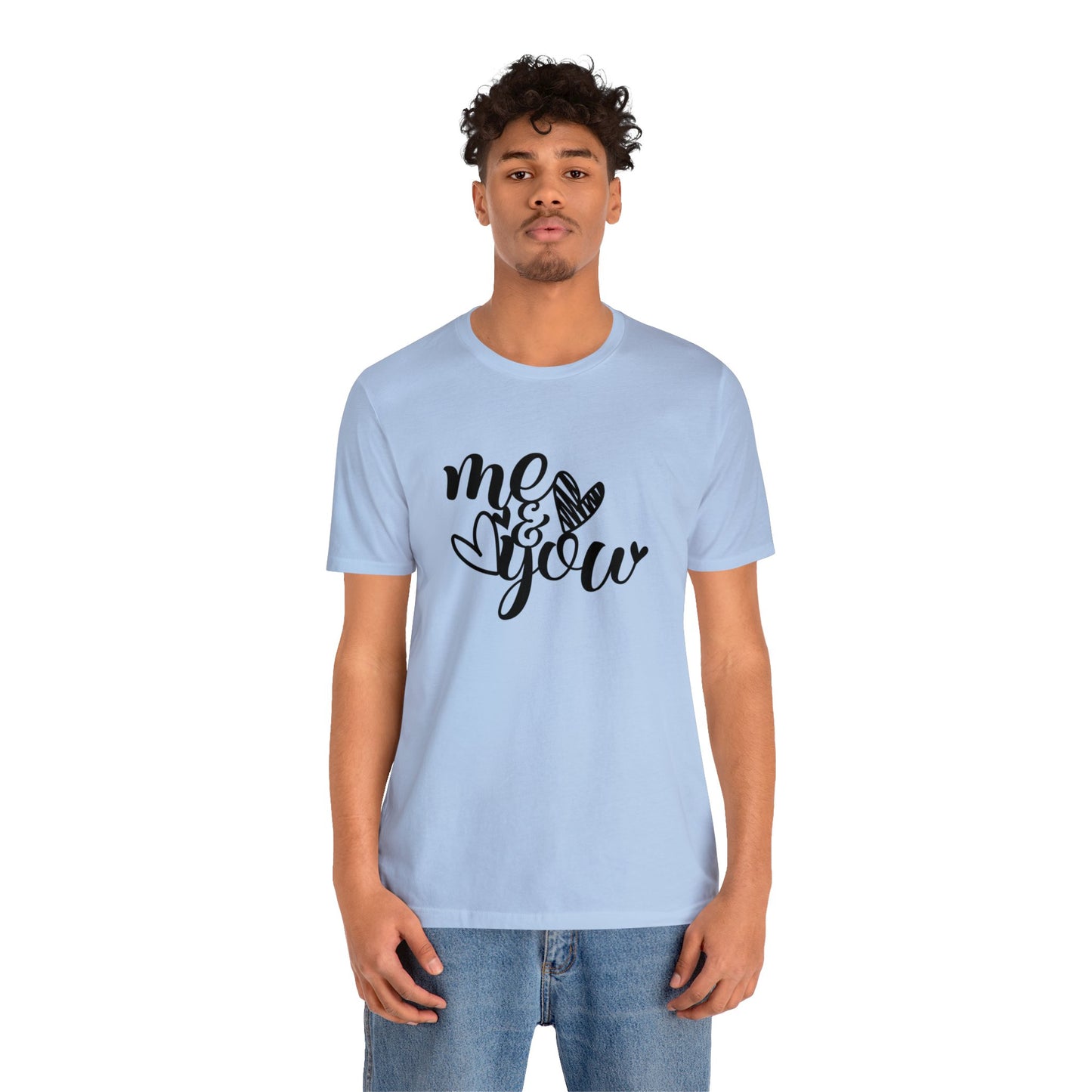 Me and you T-Shirt