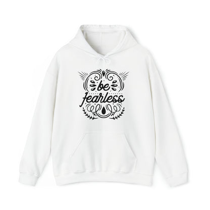 Be fearless Hoodie