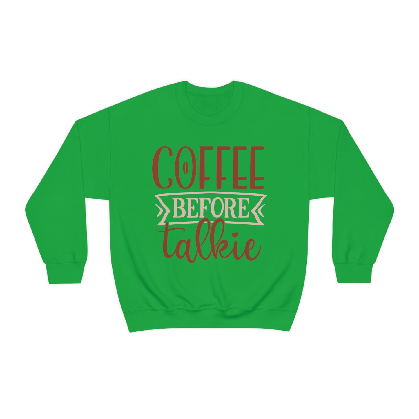 Coffee Before Talkie Crewneck Sweatshirt