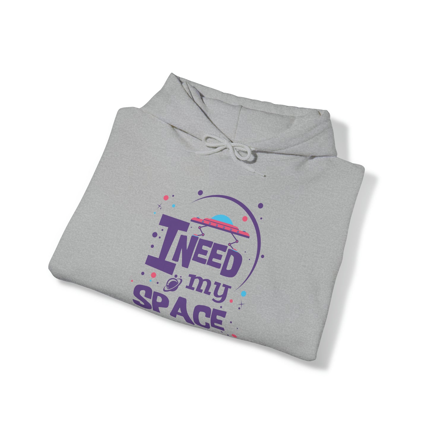 I need my space Hoodie