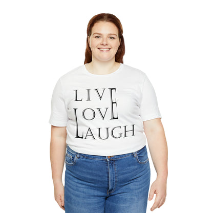 Live Love Laugh T-Shirt