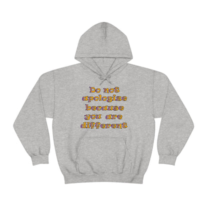 Do Not Apologize Because You Are Different Hoodie