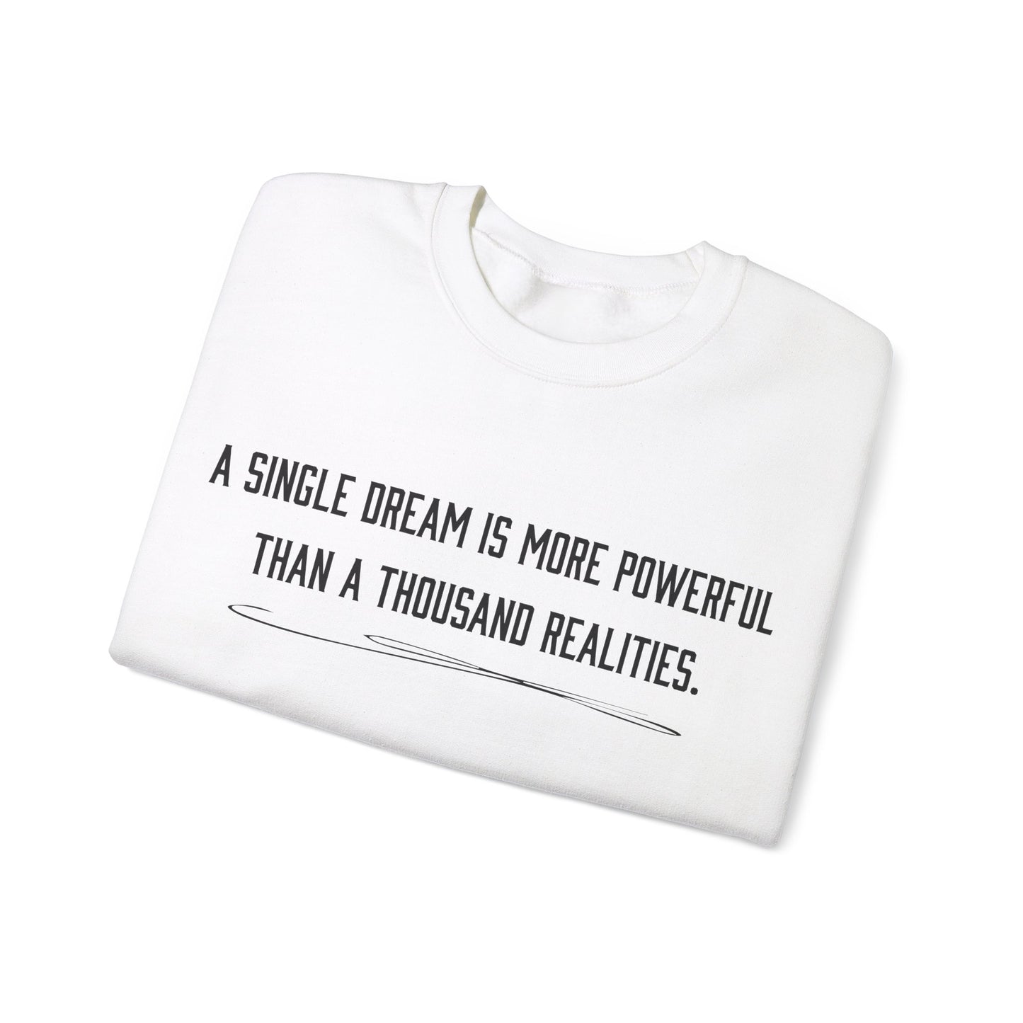 Dreams versus realities Crewneck Sweatshirt