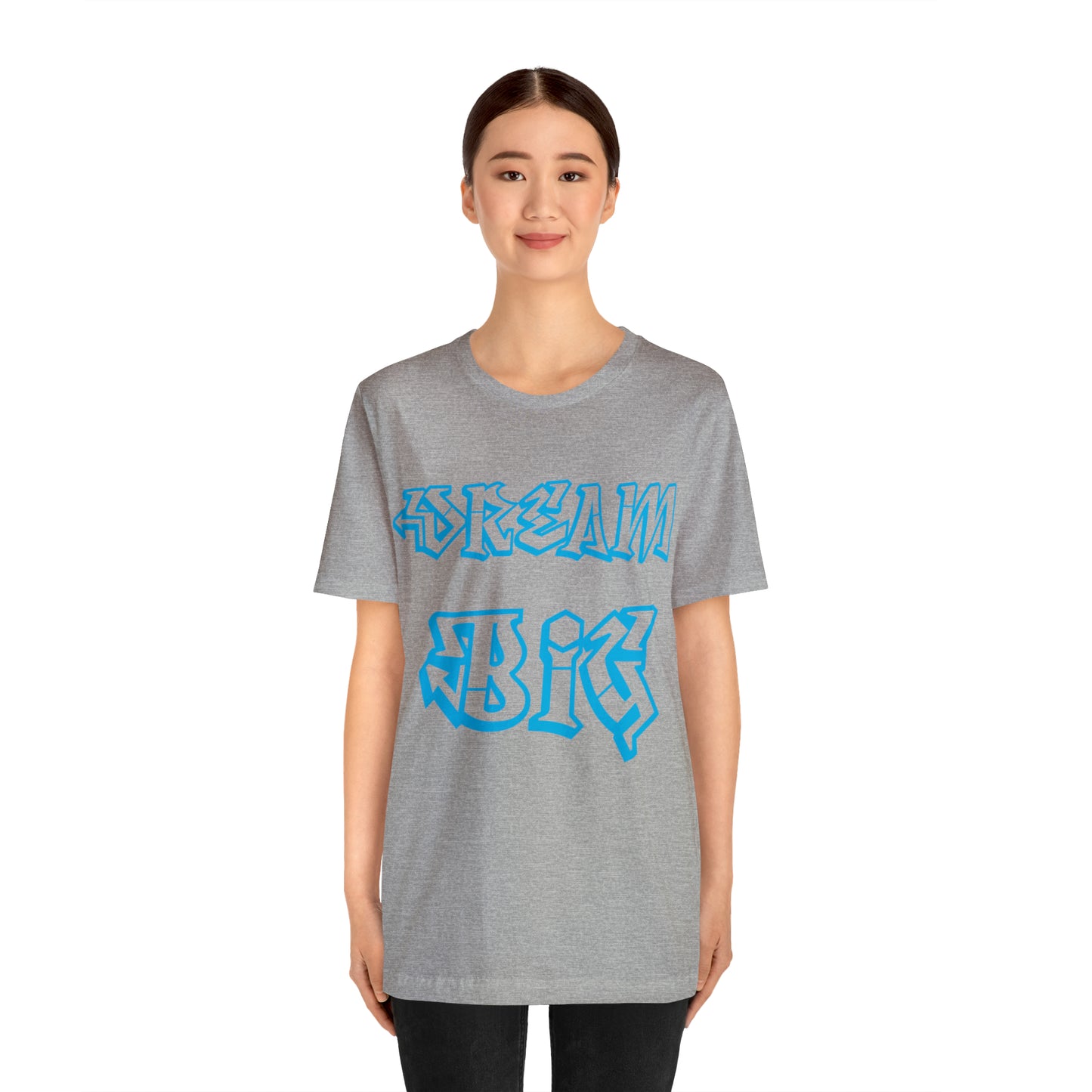 Dream Big T-Shirt