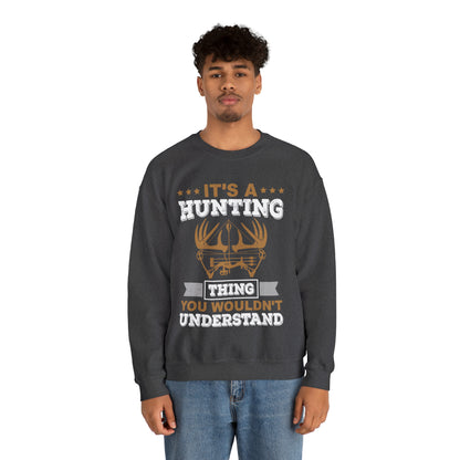 You wouldn't understand is a hunting thing Crewneck Sweatshirt