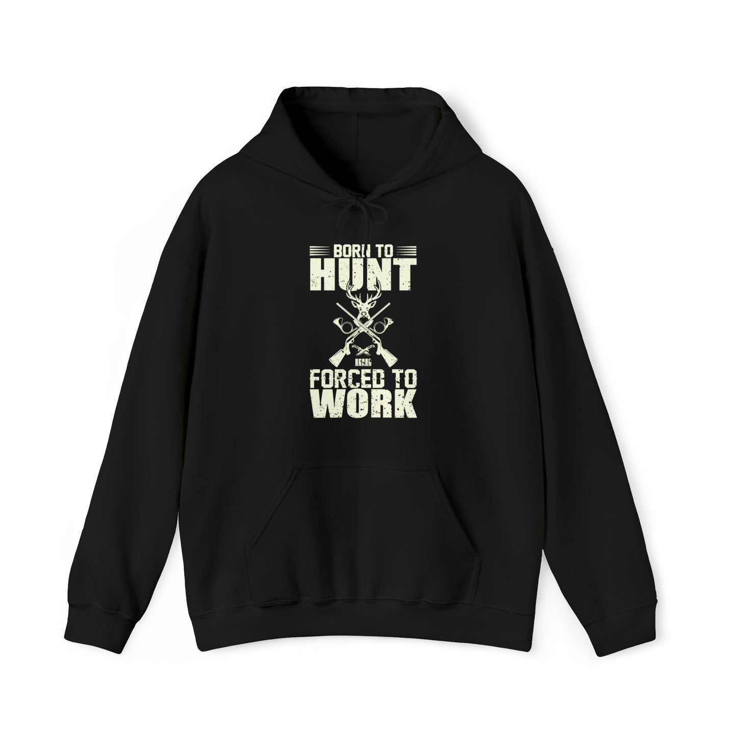 Born to hunt forced to work Hoodie