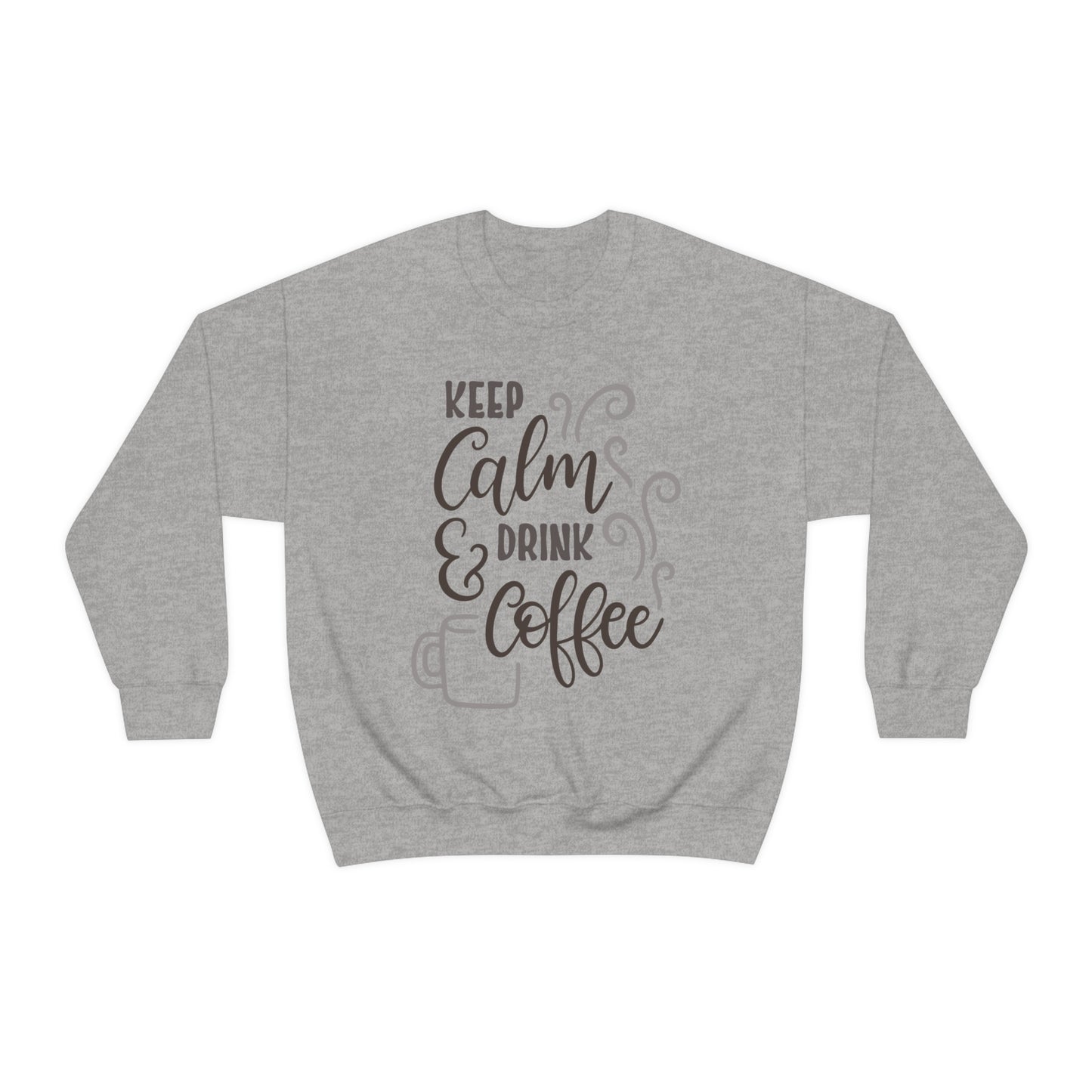 Keep calm and drink coffee Crewneck Sweatshirt