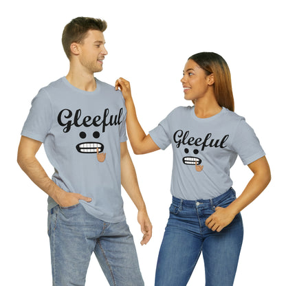 Gleeful T-Shirt