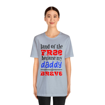 My daddy was brave T-Shirt