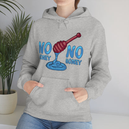 No money _ No honey Hoodie