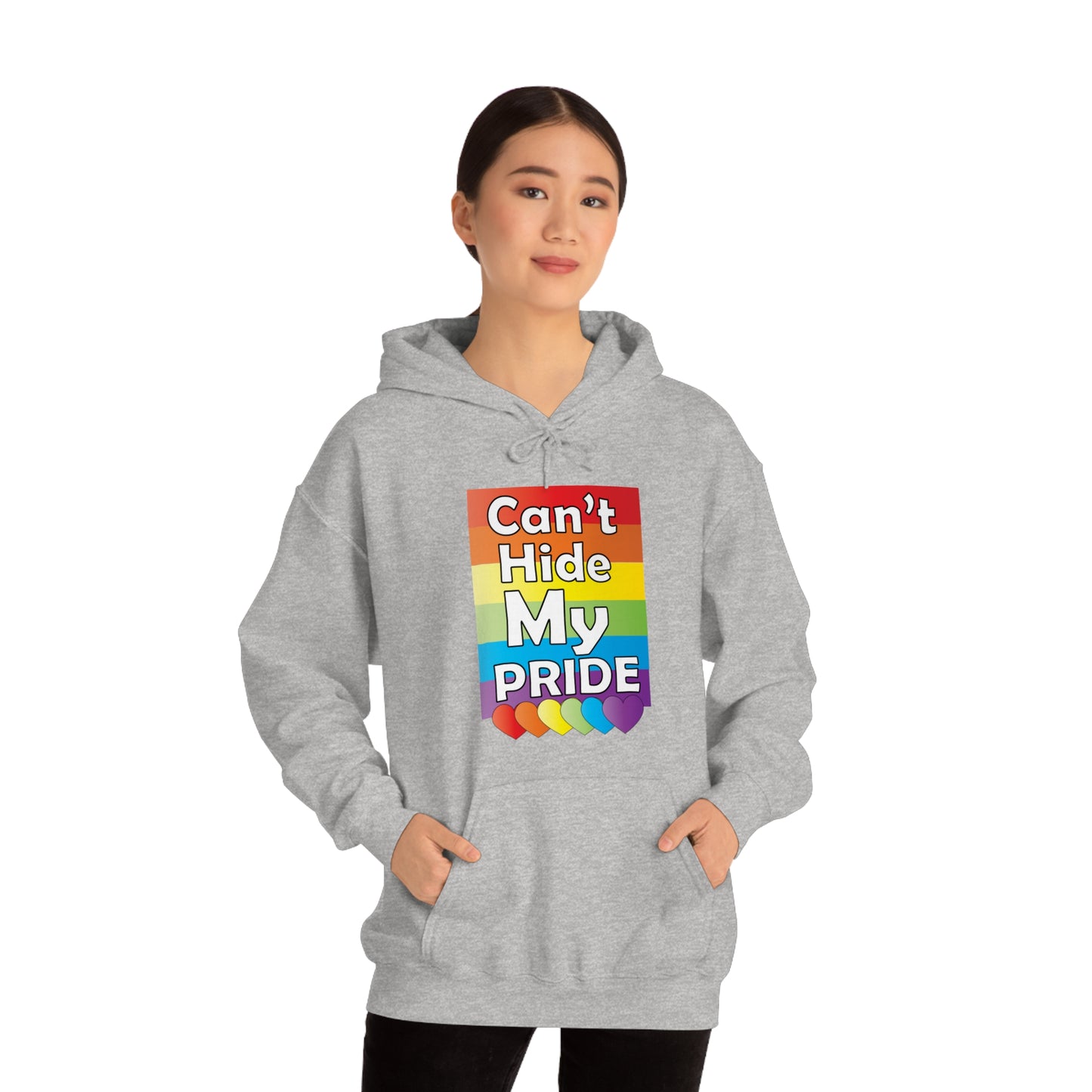 Can't hide my PRIDE Hoodie