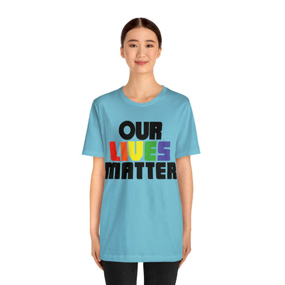 Our lives matter T-Shirt