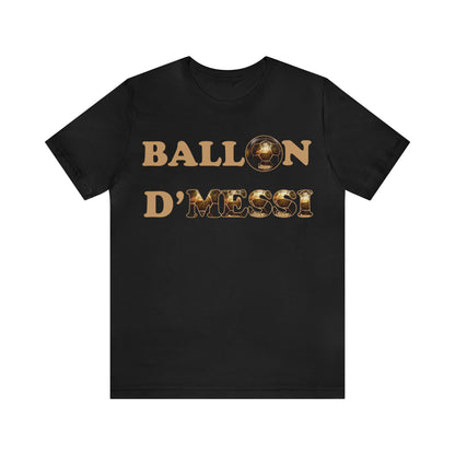 Ballon D'Messi Unisex Tee shirt