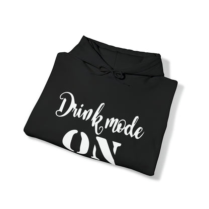 Drink mode is on Hoodie