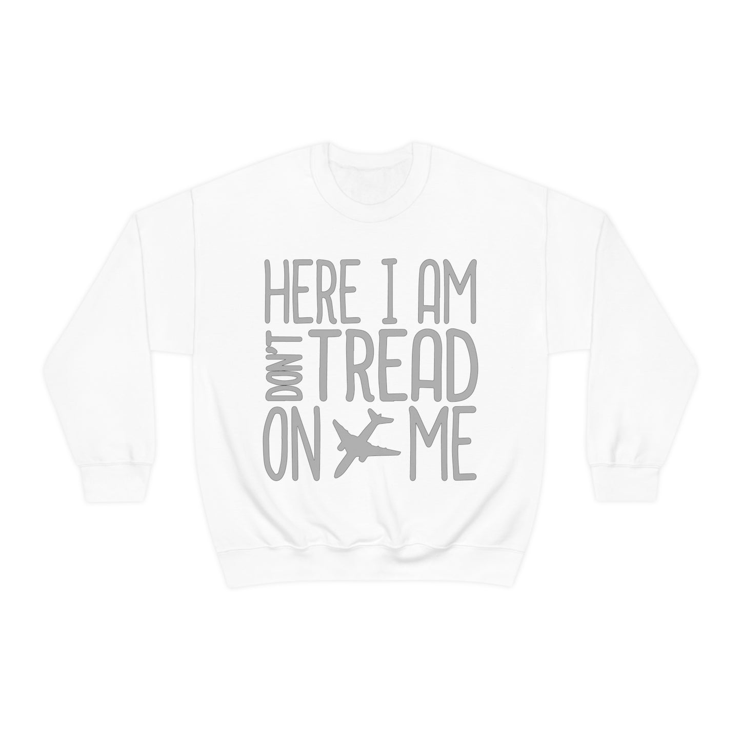 HERE I AM DON'T TREAD ON ME Crewneck Sweatshirt