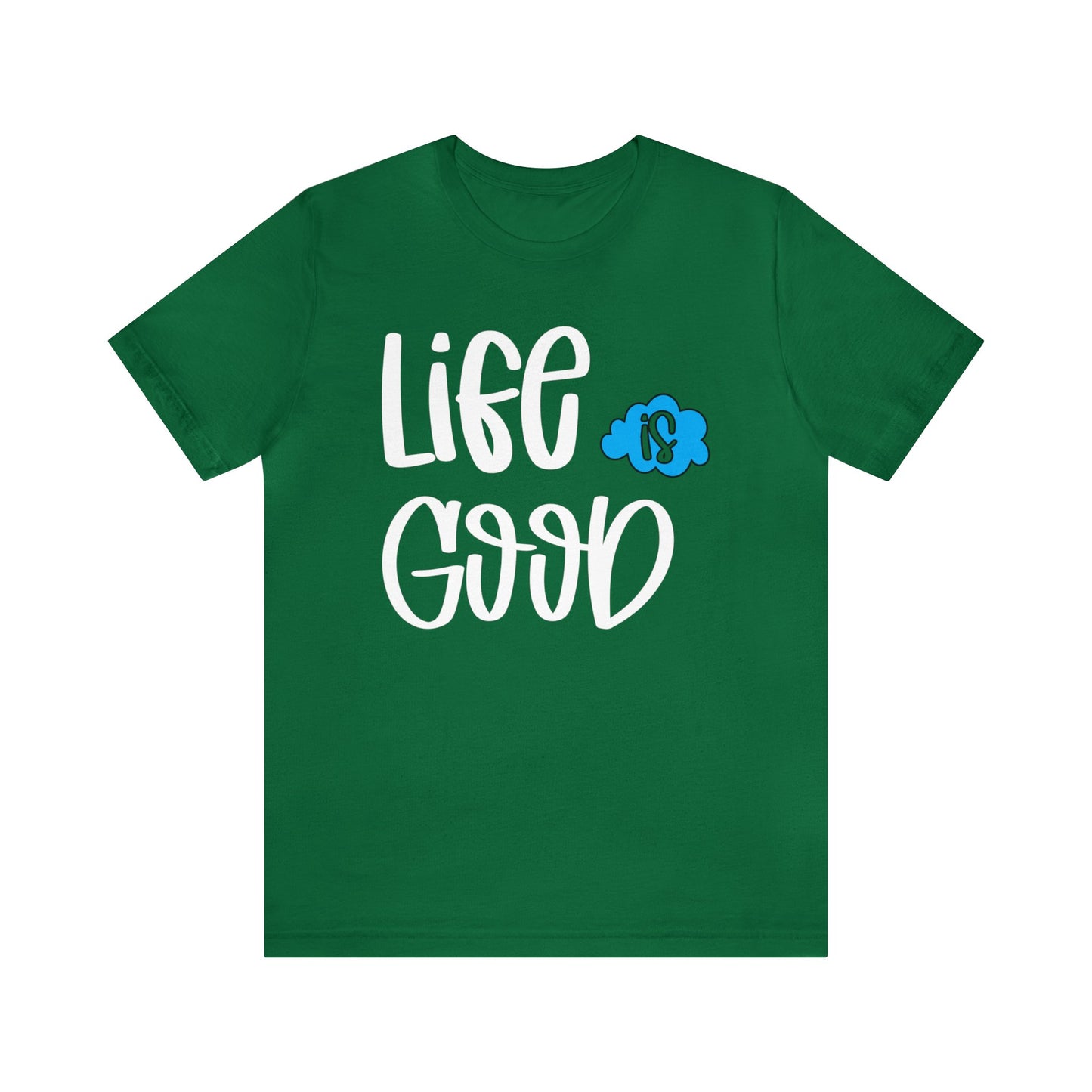 Life is good T-Shirt