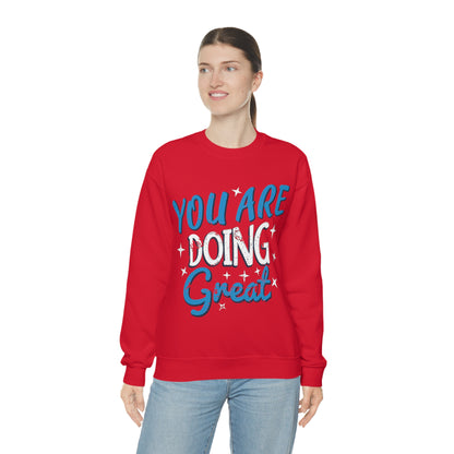 You Are Doing Great Crewneck Sweatshirt