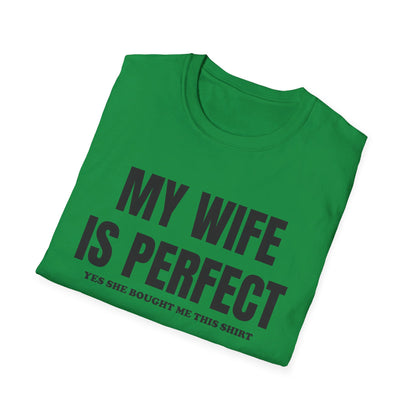 My wife is perfect T-Shirt