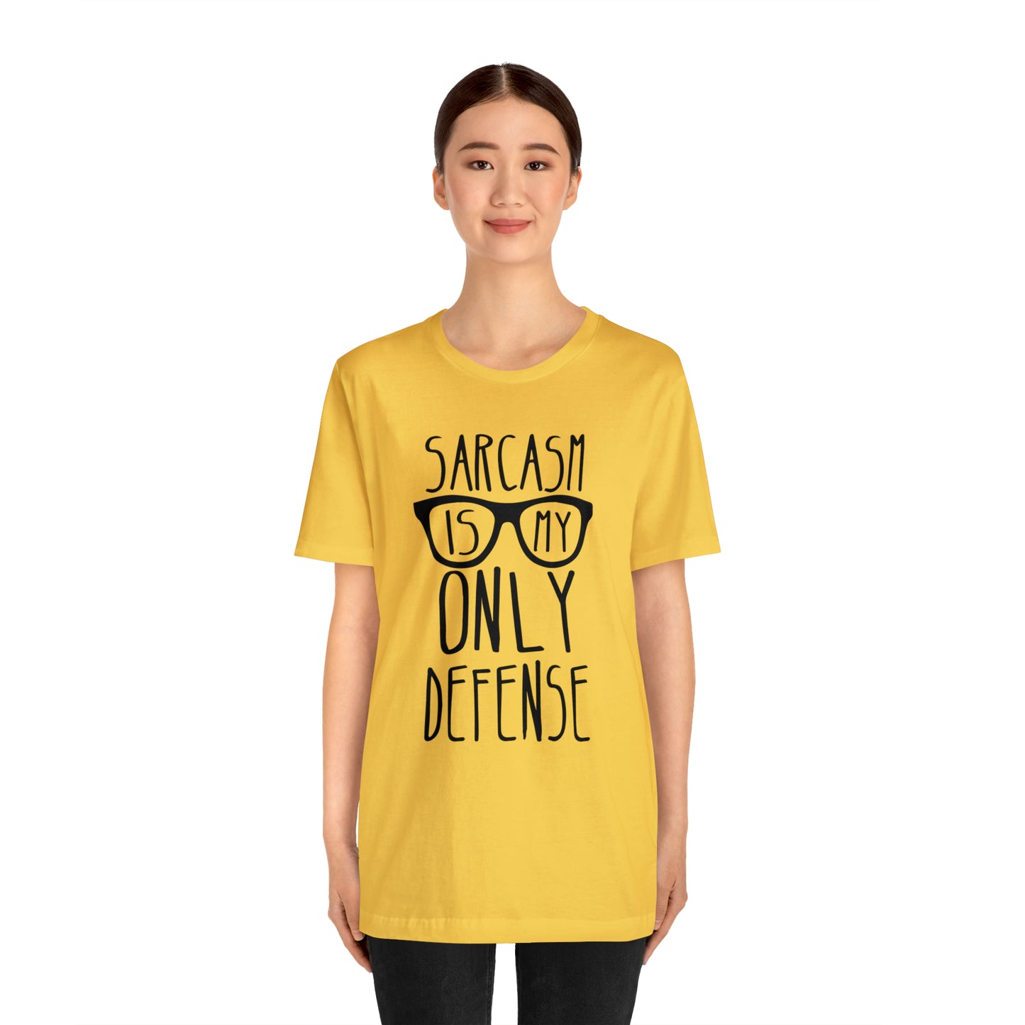 Sarcasm is my Only Defense T-Shirt