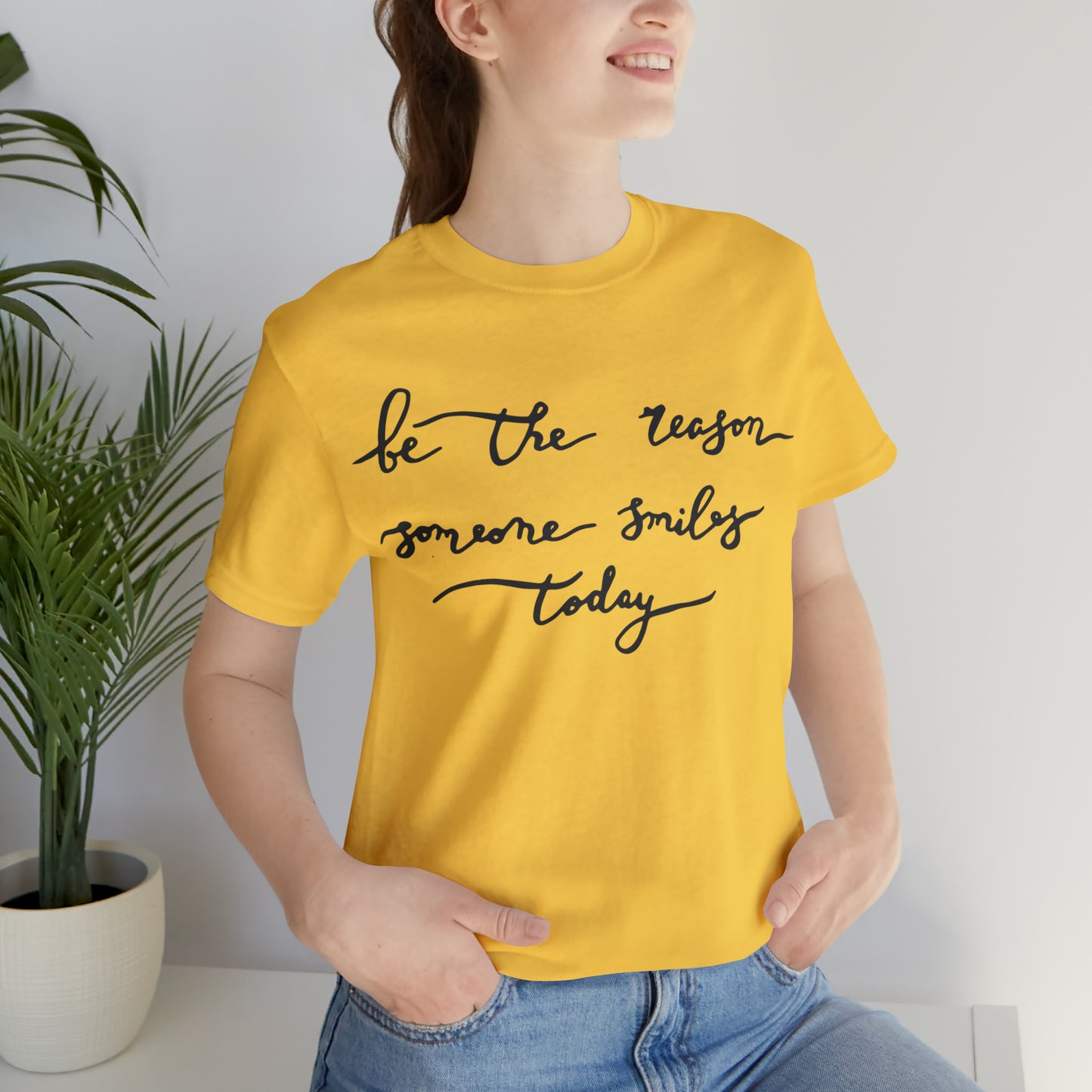 Be the reason someone smiles today T-Shirt