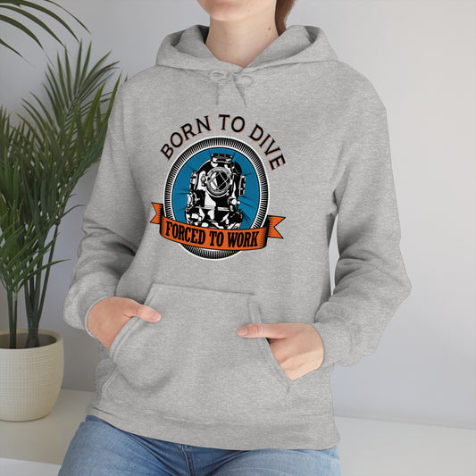 Born to dive force to work Hoodie