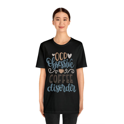 OCD_Obessive_coffee_disorder T-Shirt