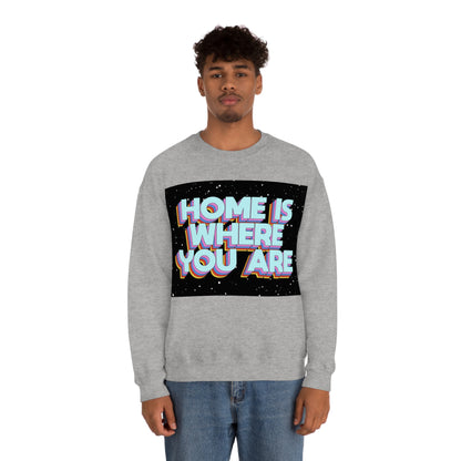 Home is Where you are Crewneck Sweatshirt