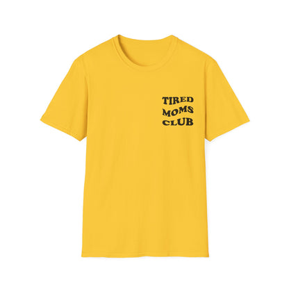 Tired Moms Club T-Shirt