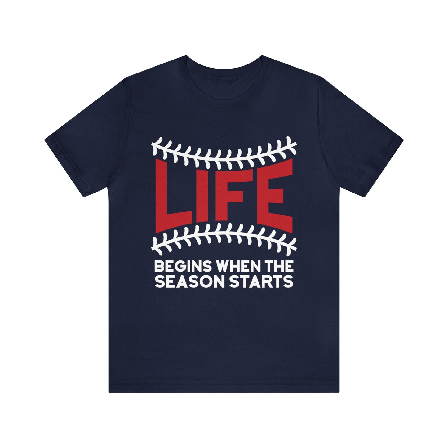 Life Begins When Season Starts T-Shirt