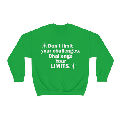 Challenge your limits Crewneck Sweatshirt