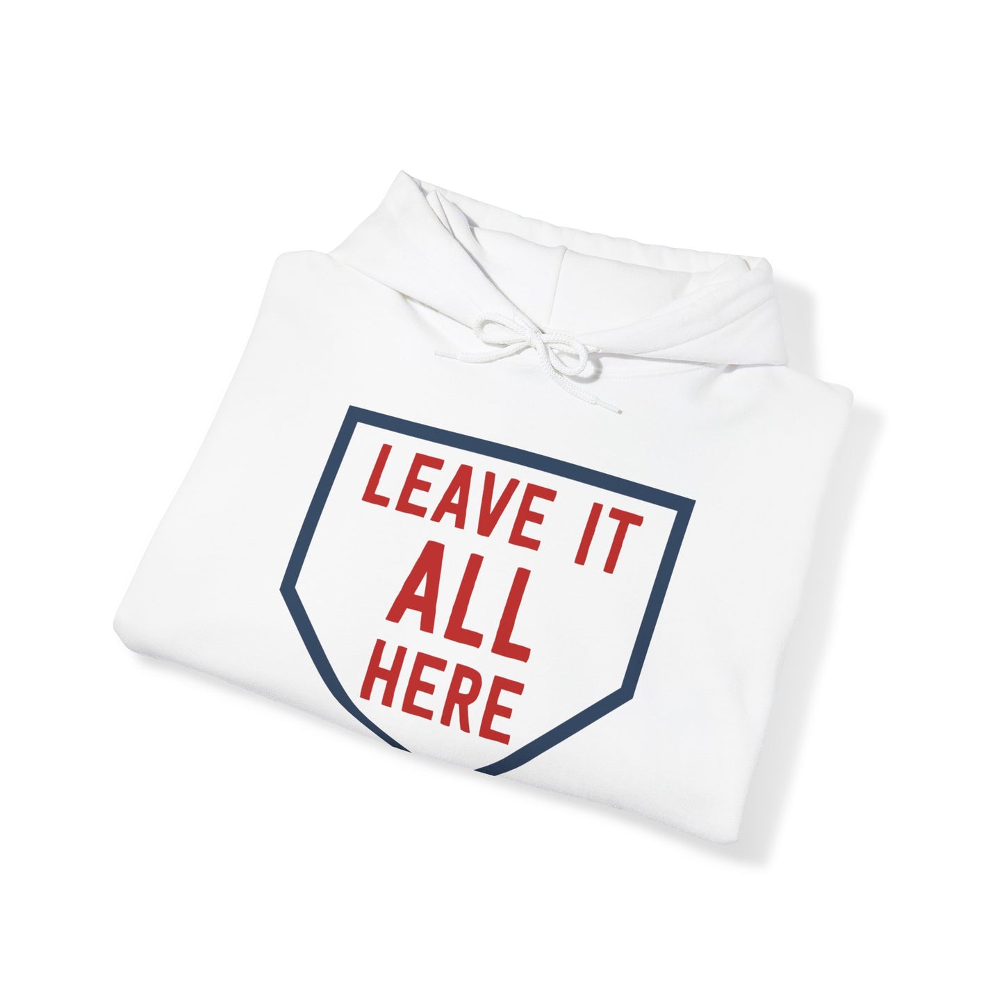 Leave it All Here Hoodie