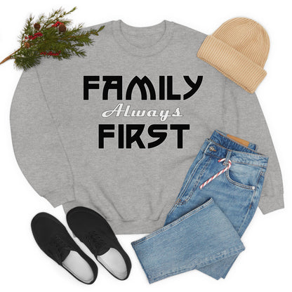 Family-Always-First Crewneck Sweatshirt