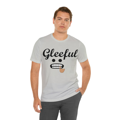 Gleeful T-Shirt