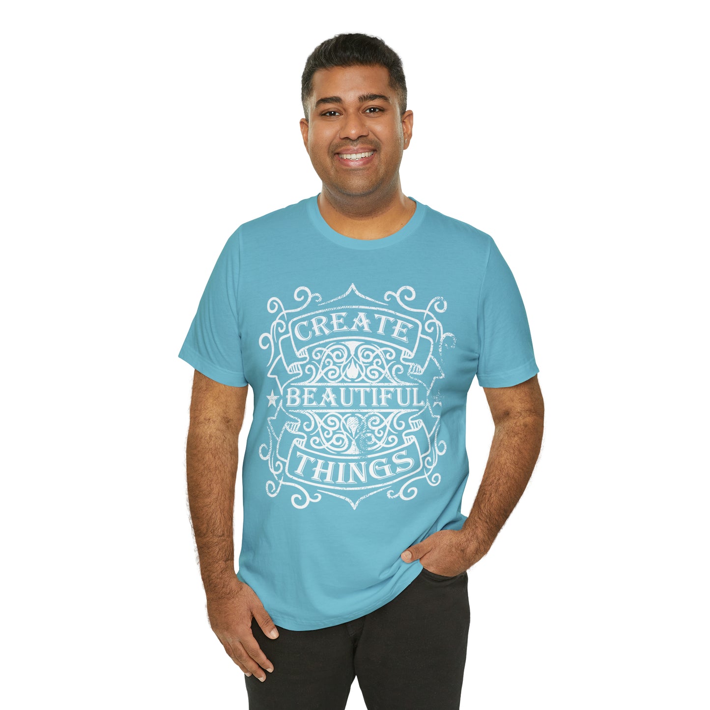 Create Beautiful Thing T-Shirt