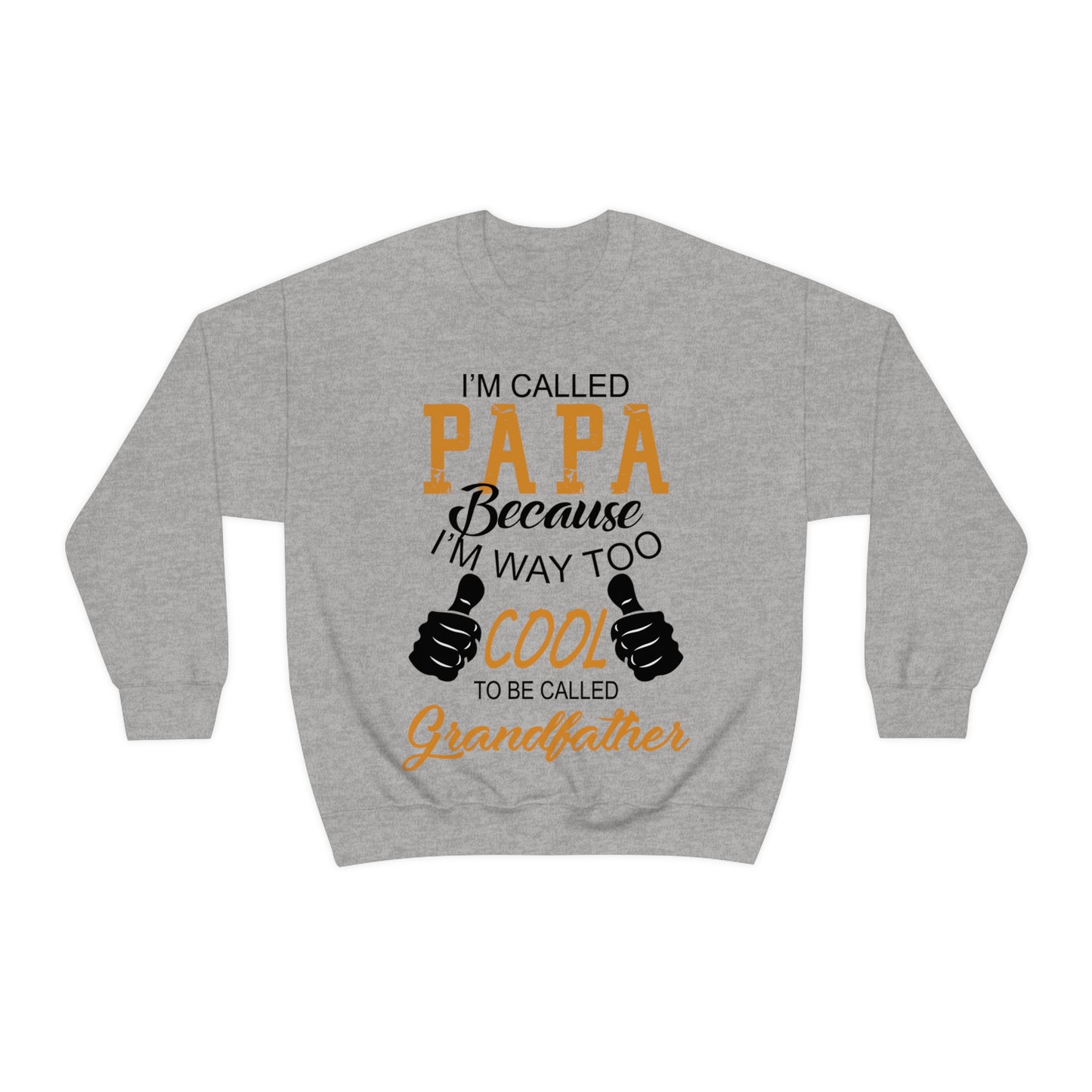 Papa Way Too Cool to Be Called Grandfather Crewneck Sweatshirt