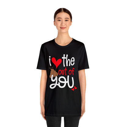 Love the Sxxx out of you T-Shirt