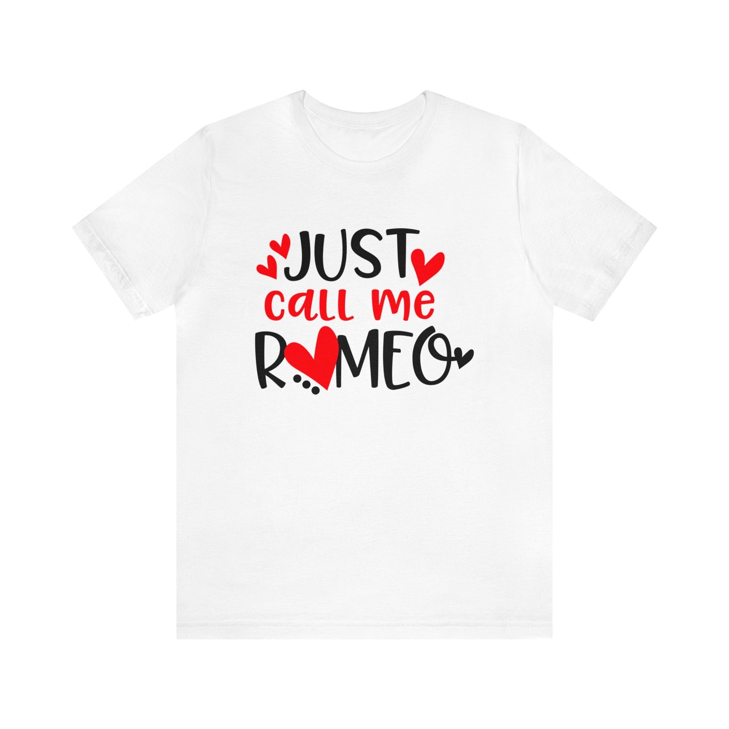 Just Call Me Romeo T-Shirt