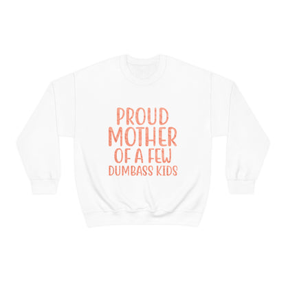 Proud mother of a few dumbass kids-01 Crewneck Sweatshirt