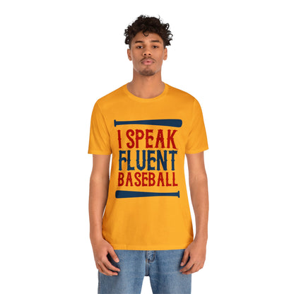 I Speak Fluent Baseball T-Shirt