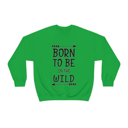 Born To Be In The Wild Crewneck Sweatshirt