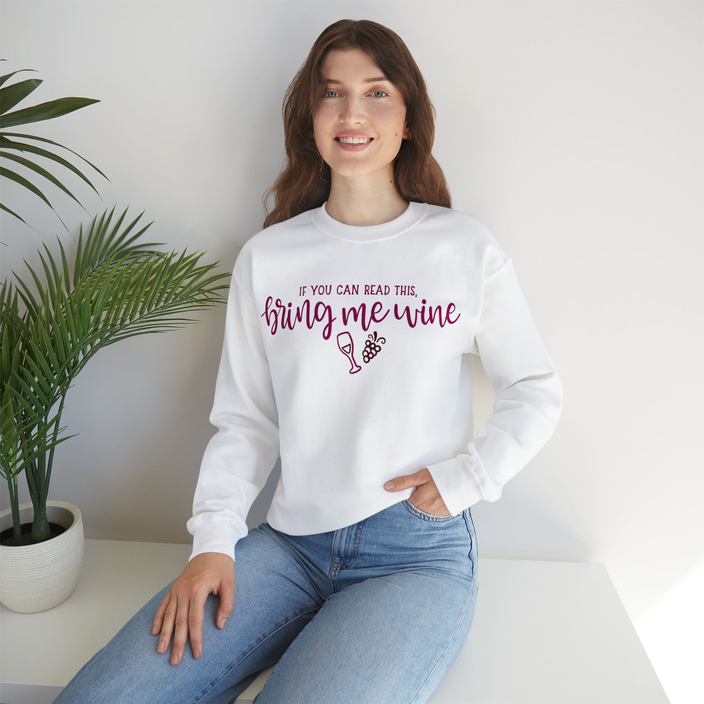 If_you_can_read_this_bring_me_wine Crewneck Sweatshirt