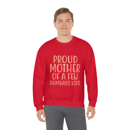 Proud mother of a few dumbass kids-01 Crewneck Sweatshirt