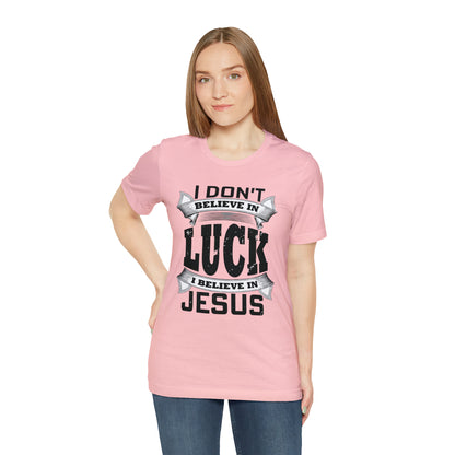 I believe in Jesus T-Shirt