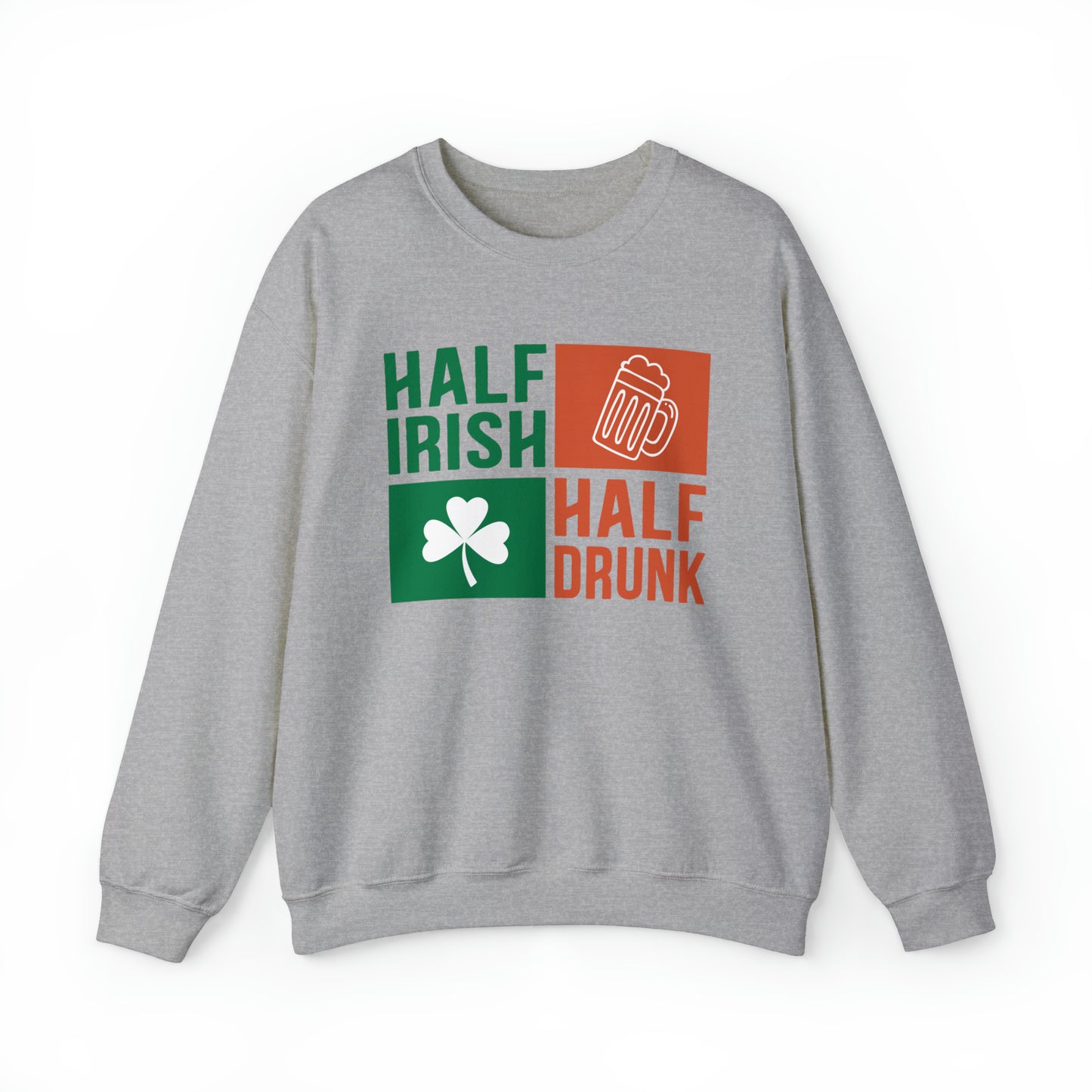 Half Irish half drunk Crewneck Sweatshirt